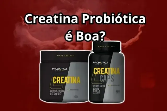 Creatina Probiótica é Boa?